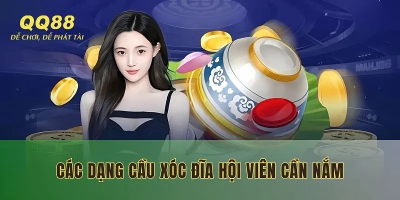 Các dạng cầu Xóc Đĩa hội viên cần nắm