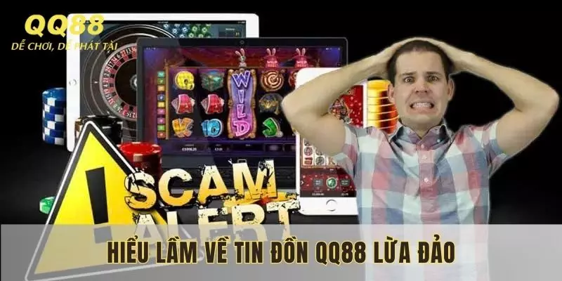 Hiểu lầm về tin đồn QQ88 lừa đảo người chơi